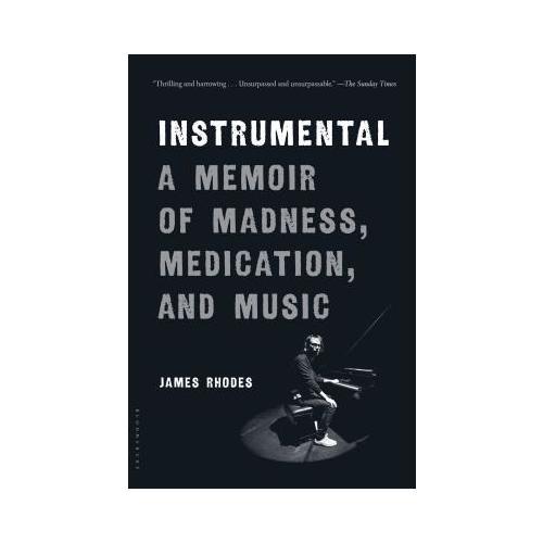 Instrumental: A Memoir of Madness, Medication, and Music