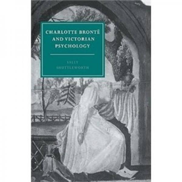 Charlotte Bront? and Victorian Psychology
