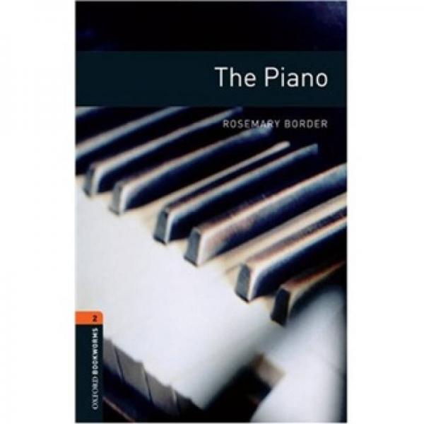 Oxford Bookworms Library Third Edition Stage 2: The Piano[牛津書蟲系列 第三版 第二級(jí):鋼琴之戀]