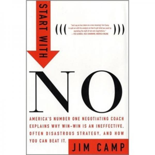 Start with NO...The Negotiating Tools that the Pros Don't Want You to Know
