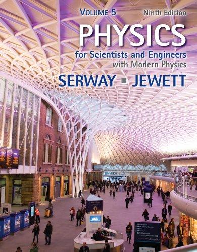 PhysicsforScientistsandEngineers,Volume5,
