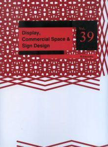 Display,Commercial Space & Sign Design Vol. 39：展示，商业空间和标志设计第39期