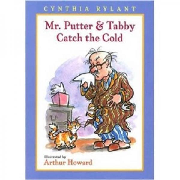 Mr Putter & Tabby Catch the Cold  普特先生和苔比感冒了