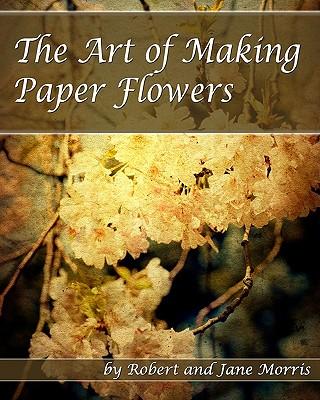 TheArtofMakingPaperFlowers