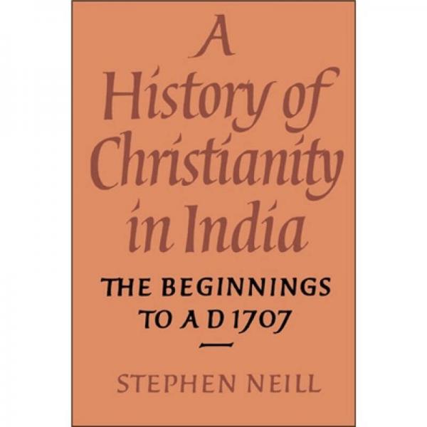 A History of Christianity in India[基督教在印度的歷史]