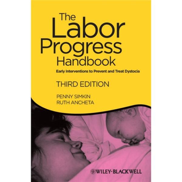 TheLaborProgressHandbook:EarlyInterventionstoPreventandTreatDystocia,3rdEdition