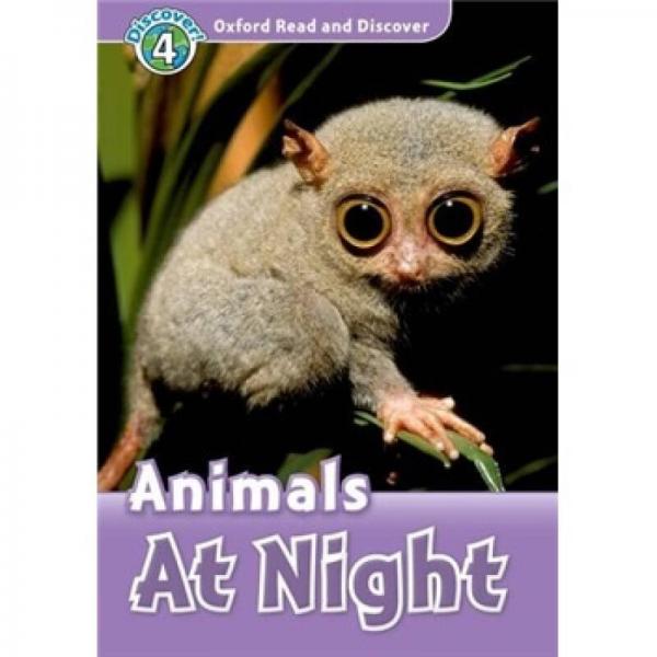 Oxford Read and Discover Level 4: Animals at Night[牛津閱讀和發(fā)現(xiàn)讀本系列--4 夜晚動(dòng)物]