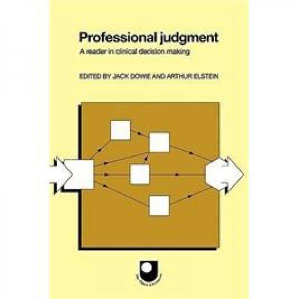 Professional Judgment:A Reader in Clinical Decision Making