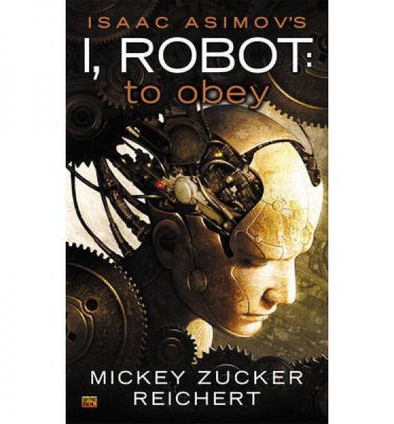 Isaac Asimov's I Robot: To Obey