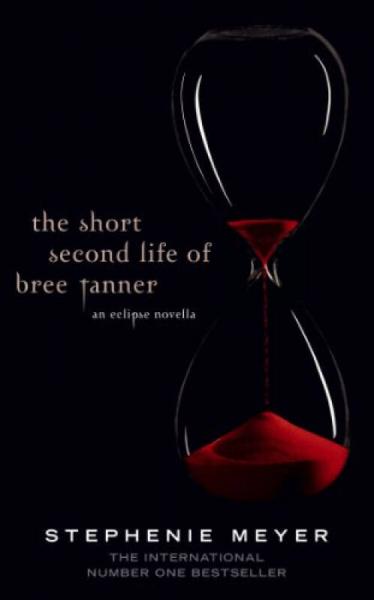 The Short Second Life of Bree Tanner: An Eclipse Novella (The Twilight Saga)