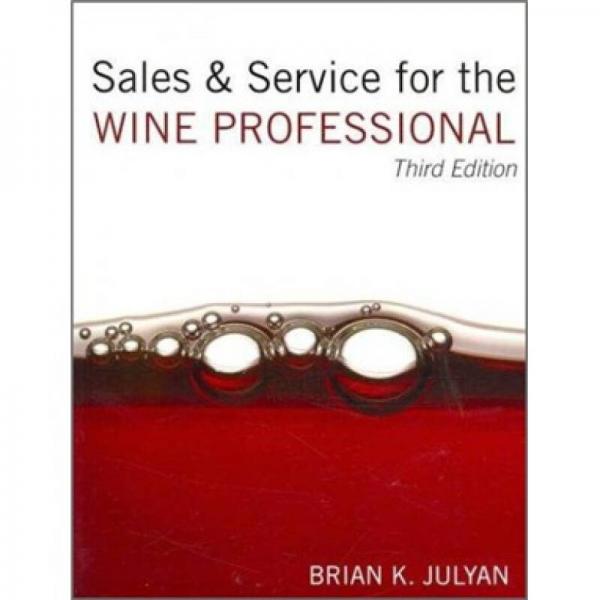 Sales & Service For The Wine Professional 3e
