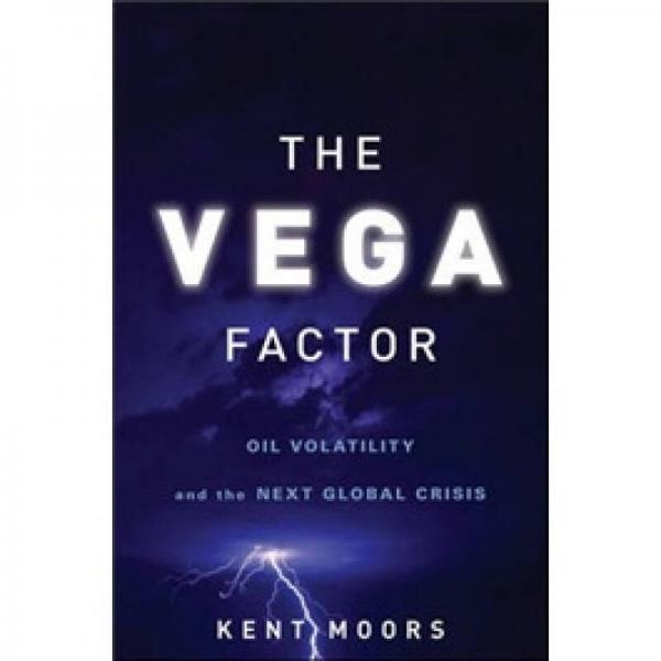 The Vega Factor[石油價(jià)格波動(dòng)與下一次全球危機(jī)]