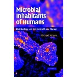 MicrobialInhabitantsofHumans:TheirEcologyandRoleinHealthandDisease