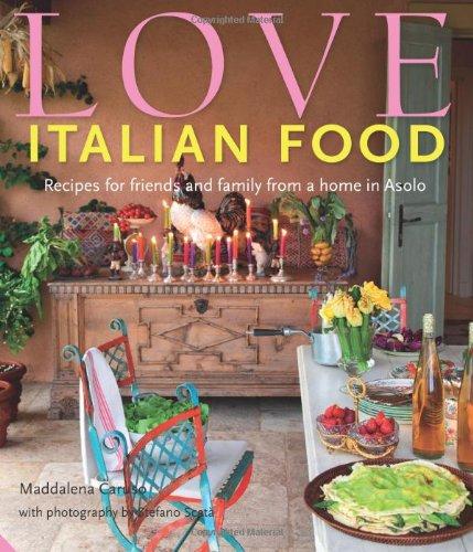 LoveItalianFood:RecipesforFriendsandFamil