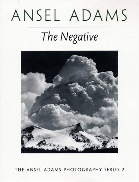 The Negative：Ansel Adams Photography, Book 2