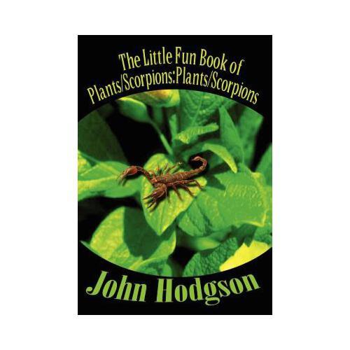 The Little Fun Book of Plants/Scorpions: Plants/Scorpions