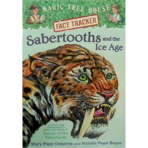 Sabertooths and the Ice Age(Magic Tree House)神奇树屋系列：剑齿虎和冰和时代(进阶书)