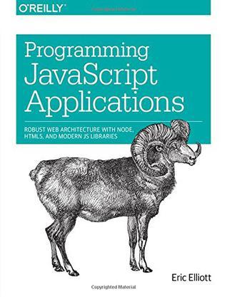 Programming JavaScript Applications：Robust Web Architecture with Node, HTML5, and Modern JS Libraries