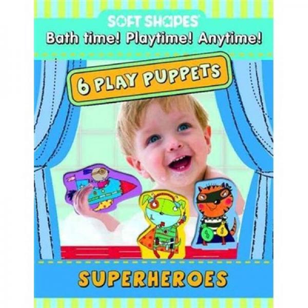 Soft Shapes Play Puppets: Superheroes 