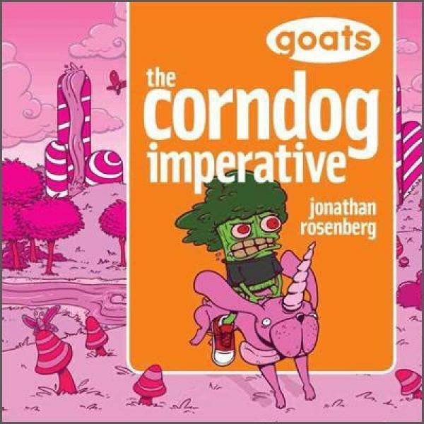 Goats: The Corndog Imperative