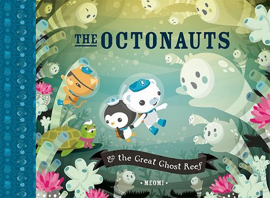 TheOctonauts&theGreatGhostReef