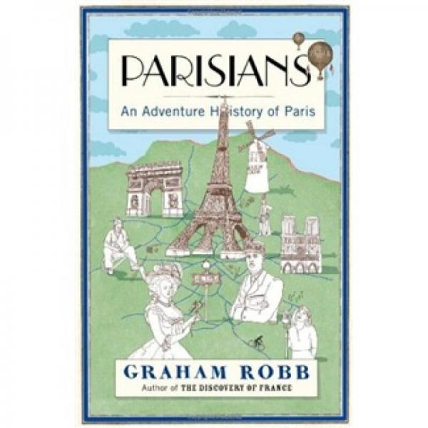 Parisians: An Adventure History of Paris