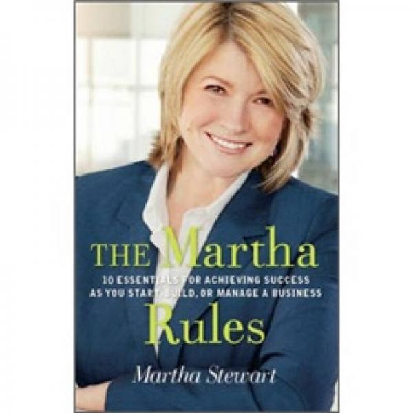 Martha's Rules: A Handbook for Success from One of the World's Greatest Entrepreneurs