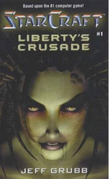 Liberty's Crusade (StarCraft, Book 1)