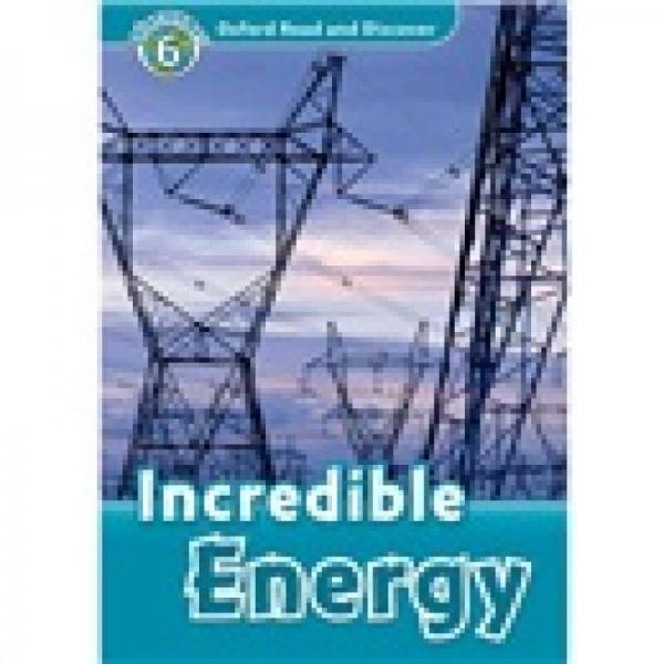 Oxford Read and Discover Level 6: Incredible Energy