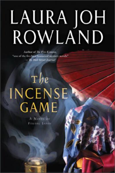 The Incense Game: A Novel of Feudal Japan 