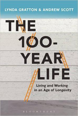 the 100-year life：Living and working in an age of longevity