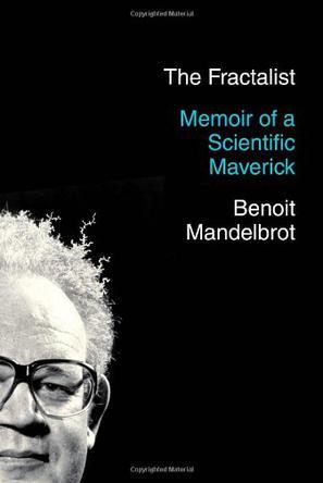 The Fractalist：Memoir of a Scientific Maverick