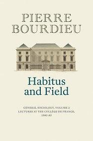 Habitus and Field：General Sociology, Volume 2
