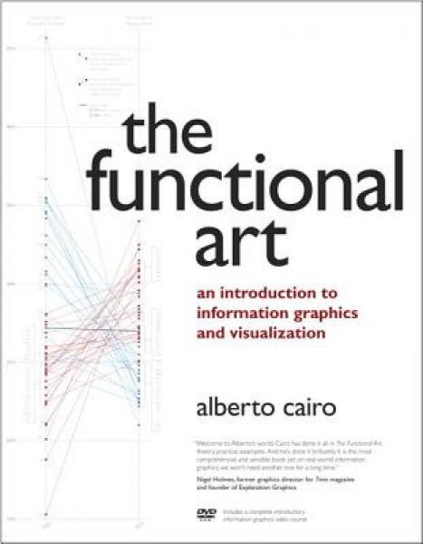 The Functional Art：an introduction to information graphics and visualization