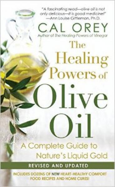 The Healing Powers Of Olive Oil:  A Complete Gui
