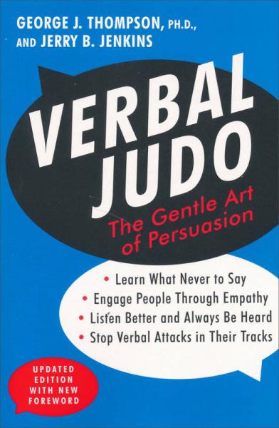 Verbal Judo：The Gentle Art of Persuasion, Updated Edition