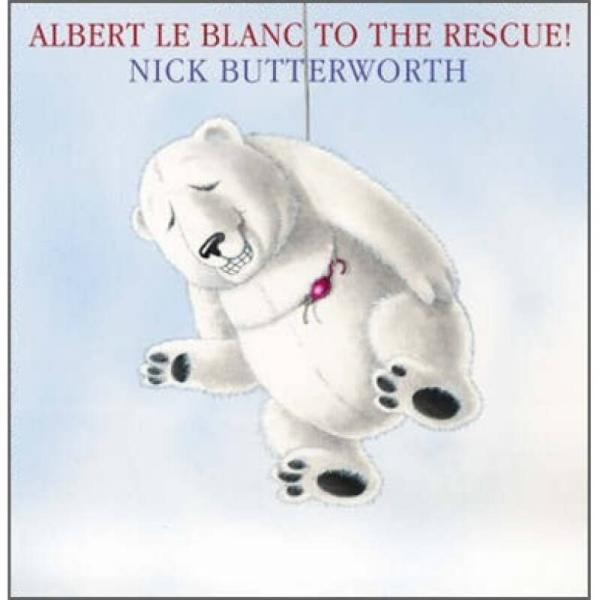 Albert le Blanc to the Rescue