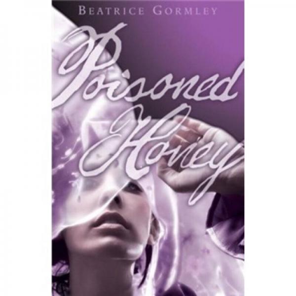 Poisoned Honey: A Story of Mary Magdalene