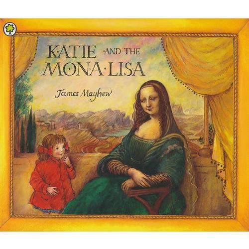 Katie: Katie and the Mona Lisa 凯蒂和蒙娜丽莎--文艺复兴时期名画(凯蒂的名画奇遇) 