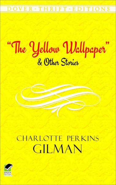 "The Yellow Wallpaper (Dover Thrift)