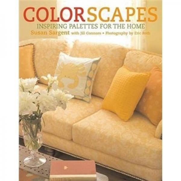 Colorscapes: Inspiring Palettes for the Home