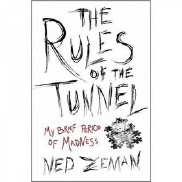 The Rules of the Tunnel: A Brief Period of Madness