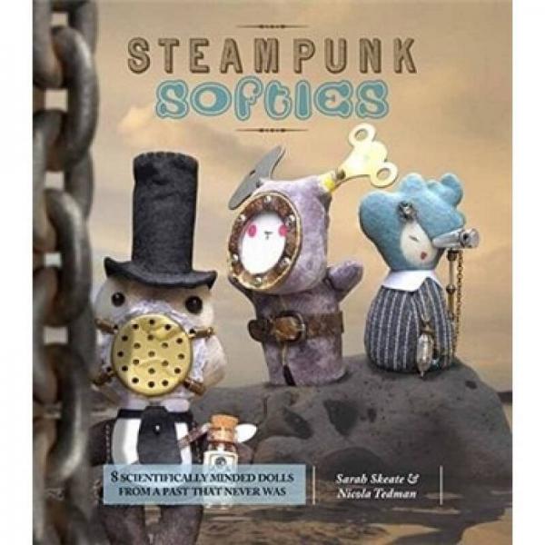 Steampunk Softies: Scientifically-Minded Dolls from a Past That Never Was