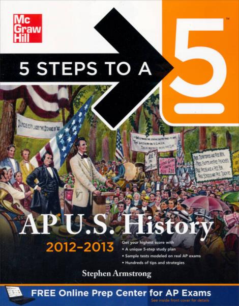 5 Steps to a 5 AP US History, 2012-2013 Edition