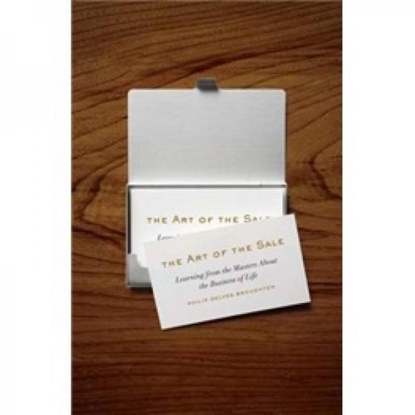 The Art of the Sale: Learning from the Masters about the Business of Life