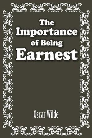 The Importance of Being Earnest