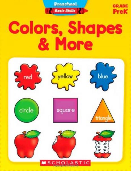 Colors, Shapes & More, Grade PreK (Preschool Basic Skills (Unnumbered))  颜色&形状，PreK级  