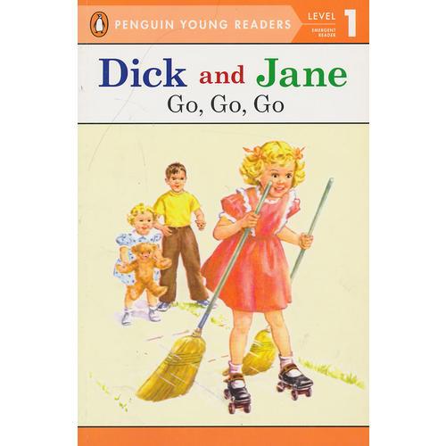 Dick and Jane:Go, Go, Go(Level 1) 迪克和简：GOGOGO(企鹅儿童分级读物1) 