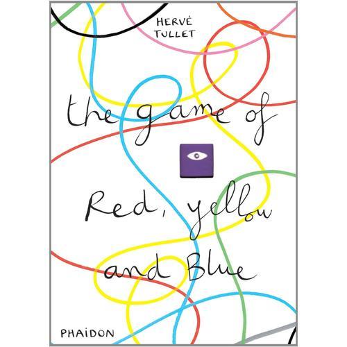 The Game of Red, Yellow & Blue [Hardcover] 红黄蓝的游戏(法国插画家赫威-托雷给孩子的艺术书,精装) 
