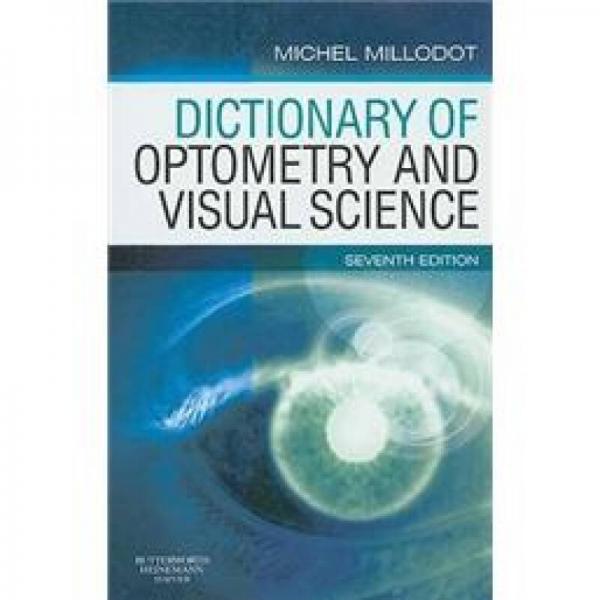 Dictionary of Optometry and Visual Science驗光法與視覺科學(xué)辭典